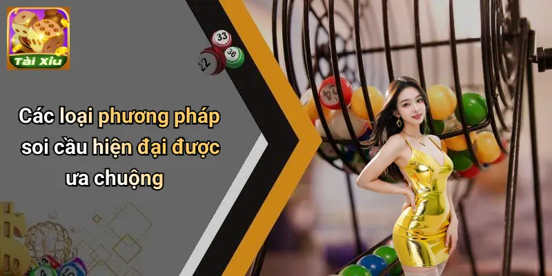 Các loại phương pháp soi cầu hiện đại được ưa chuộng