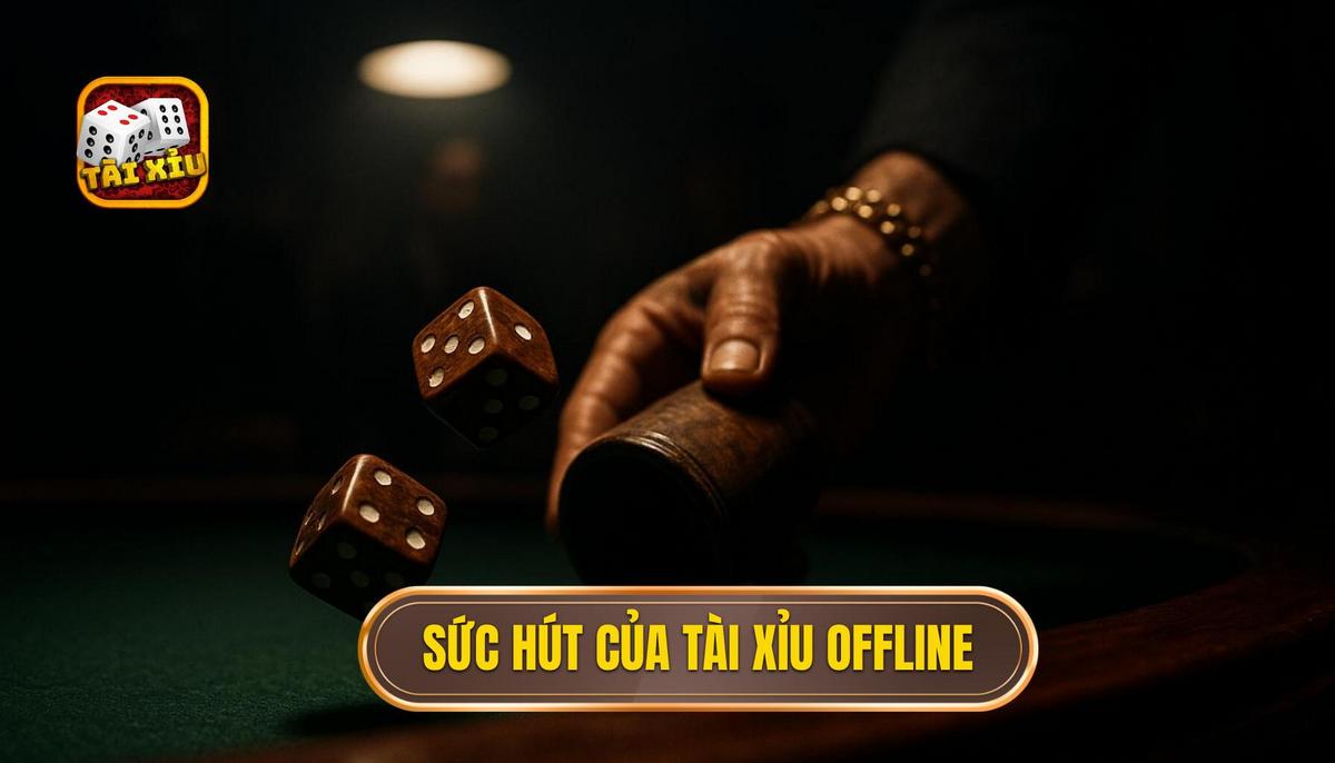 Sức hút bất tận và bản chất của tài xỉu offline