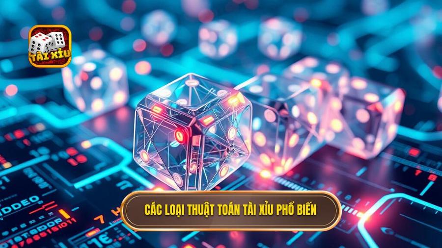 Các loại thuật toán tài xỉu online phổ biến hiện nay