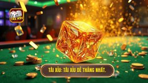 Tài Xỉu Dễ Thắng