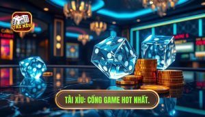 Tài Xỉu Hot Nhất Hiện Nay